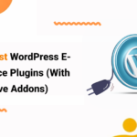 Top 5 Best WordPress Ecommerce Plugins (With Must-have Addons)
