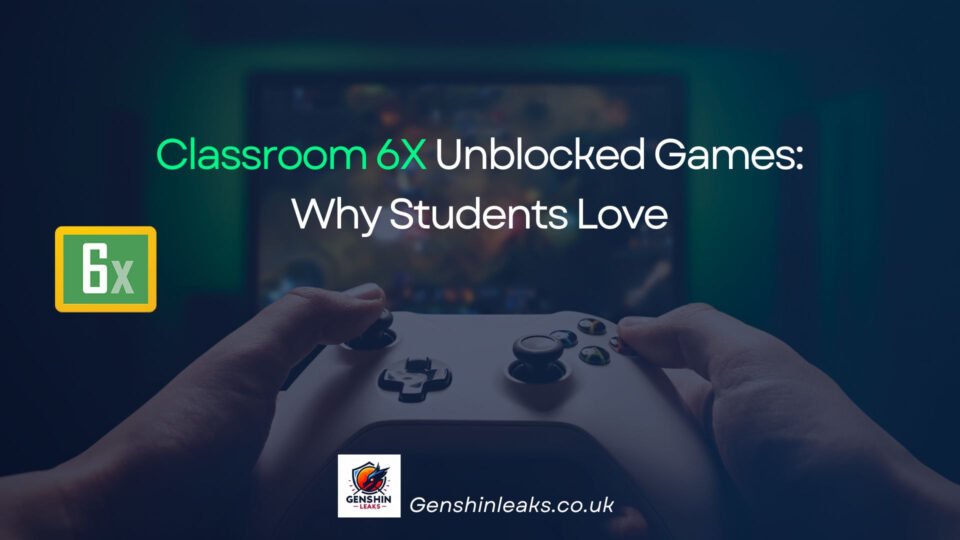 Classroom 6X Unblocked Games