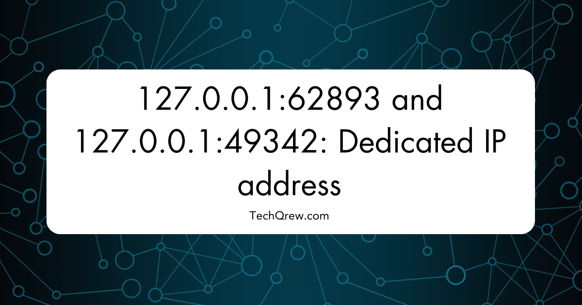 Understanding 127.0.0.1:49342: A Comprehensive Guide 2024