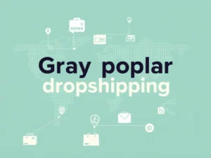 Gray poplar dropshipping