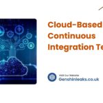 Cloud-Based Continuous Integration Testing