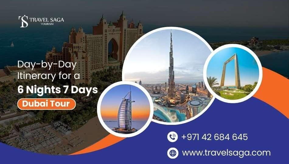 Day-by-Day Itinerary for a 6 Nights 7 Days Dubai Tour