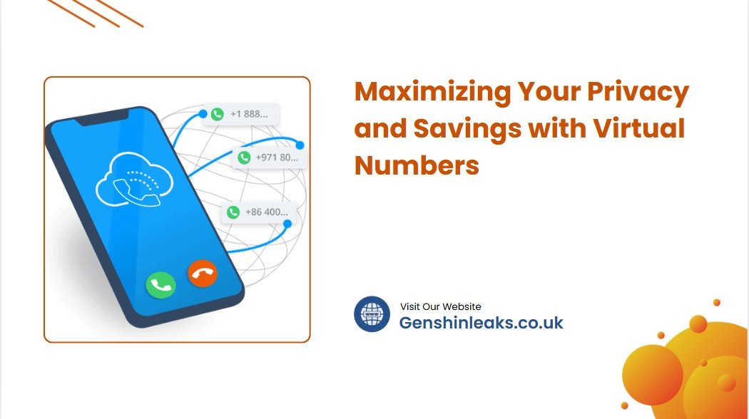 Maximizing Your Privacy and Savings with Virtual Numbers