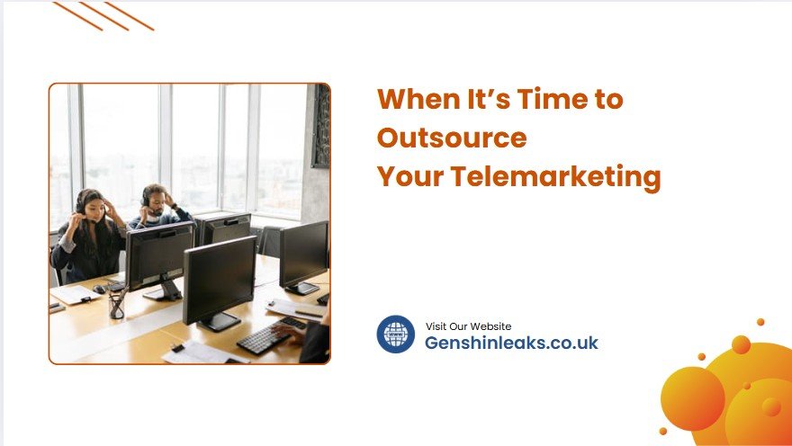 When It’s Time to Outsource Your Telemarketing